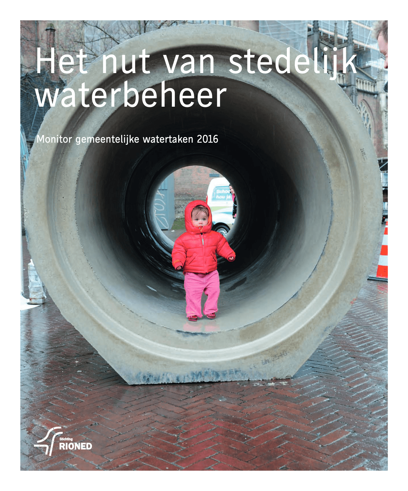 Het Nut Van Stedelijk Waterbeheer Monitor Gemeentelijke Watertaken 2016
